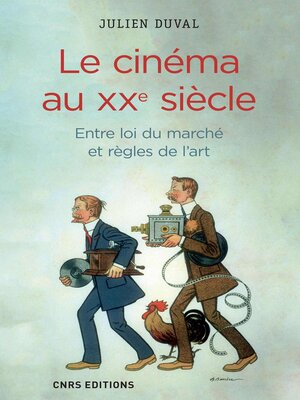 cover image of Le Cinéma au XXe siècle. Entre loi du marché et règles de l'art